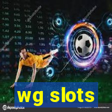 wg slots